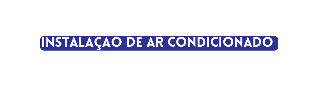 Instalação de ar condicionado